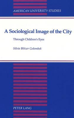 A Sociological Image of the City: Through Children's Eyes