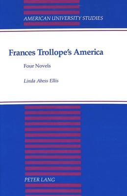 Frances Trollope's America: Four Novels