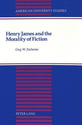 Henry James and the Morality of Fiction