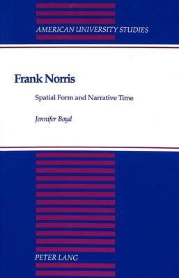 Frank Norris: Spatial Form and Narrative Time