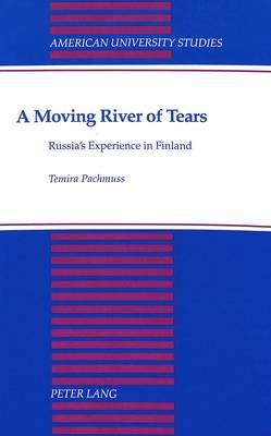 A Moving River of Tears: Russia's Experience in Finland