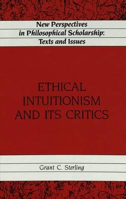 Ethical Intuitionism and Its Critics