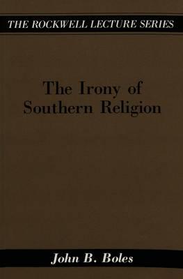 The Irony of Southern Religion