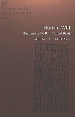 Human Will: The Search for Its Physical Basis