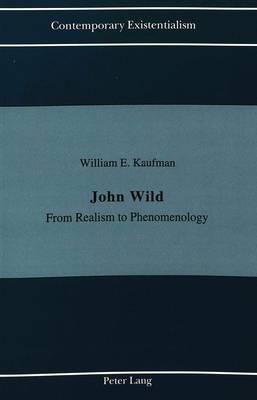 John Wild: From Realism to Phenomenology