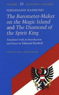 The Barometer-Maker on the Magic Island and The Diamond of the Spirit King: Translated with an Introduction and Notes by Edmund Kimbell