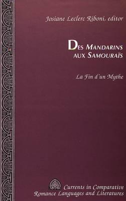 Des Mandarins Aux Samourais: La Fin D'un Mythe