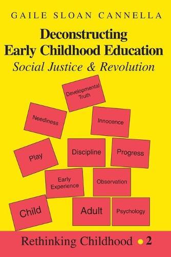 Deconstructing Early Childhood Education: Social Justice and Revolution