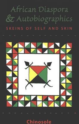 The African Diaspora & Autobiographics: Skeins of Self and Skin