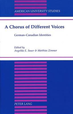 A Chorus of Different Voices: German-Canadian Identities
