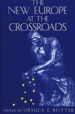 The New Europe at the Crossroads