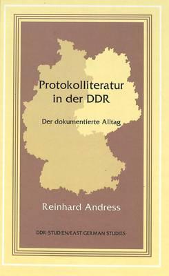 Protokolliteratur in Der DDR: Der Dokumentierte Alltag