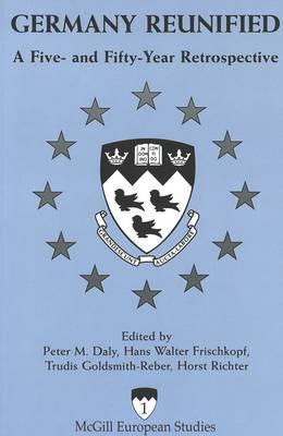 Germany Reunified: A Five- and Fifty-Year Retrospective
