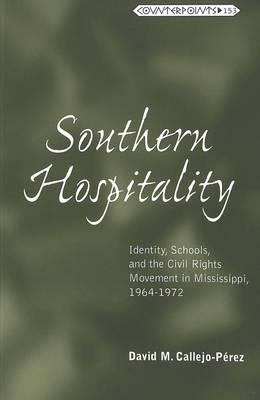 Southern Hospitality: Identity, Schools, and the Civil Rights Movement in Mississippi, 1964-1972