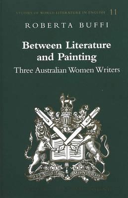 Between Literature and Painting: Three Australian Women Writers