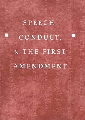 Speech, Conduct, and the First Amendment