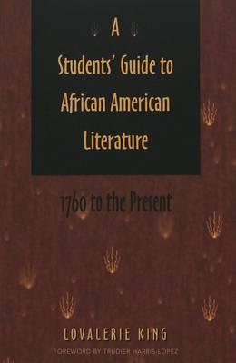 A Students' Guide to African American Literature: 1760 to the Present