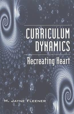 Curriculum Dynamics: Recreating Heart