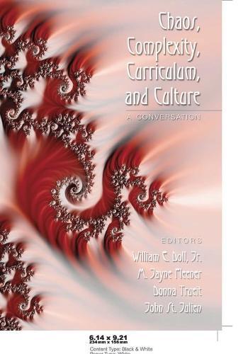 Chaos, Complexity, Curriculum, and Culture: A Conversation