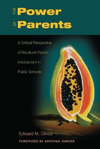 The Power of Parents: A Critical Perspective of Bicultural Parent Involvement in Public Schools