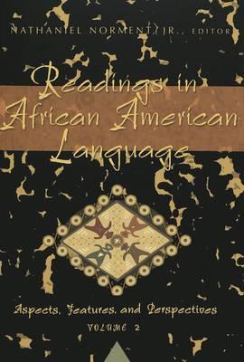 Readings in African American Language: Aspects, Features, and Perspectives