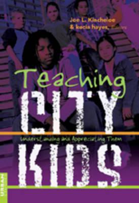 Teaching City Kids: Understanding and Appreciating Them