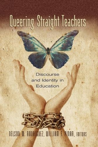 Queering Straight Teachers: Discourse and Identity in Education