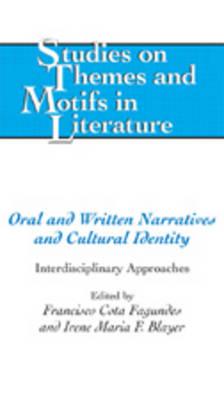 Oral and Written Narratives and Cultural Identity: Interdisciplinary Approaches