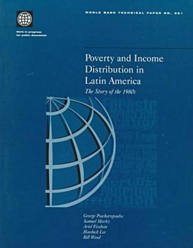 Poverty and Income Distribution in Latin America: The Story of the 1980s