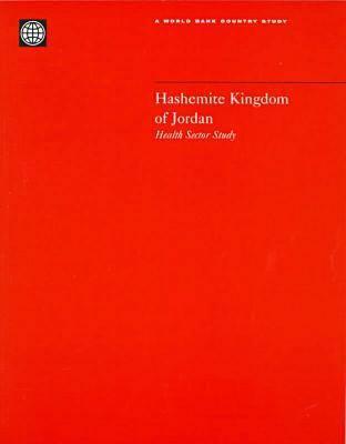 The Hashemite Kingdom of Jordan: Health Sector Study