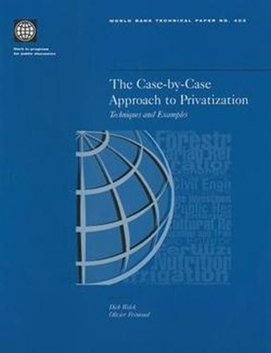 The Case-by-case Approach to Privatization: Techniques and Examples