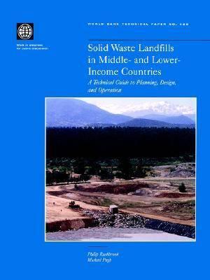 Solid Waste Landfills in Middle- and Lower-Income Countries: A Technical Guide to Planning, Design, and Operation