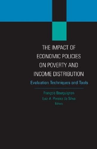 The Impact of Economic Policies on Poverty and Income Distribution: Evaluation Techniques and Tools