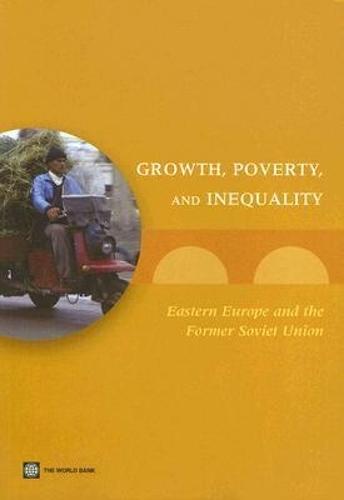 Growth, Poverty, and Inequality: Eastern Europe and the Former Soviet Union