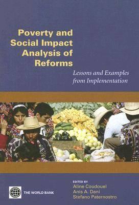 Poverty and Social Impact Analysis of Reforms: Lessons and Examples from Implementation