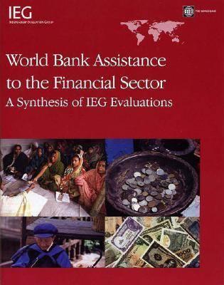 World Bank Assistance to the Financial Sector: A Synthesis of IEG Evaluations