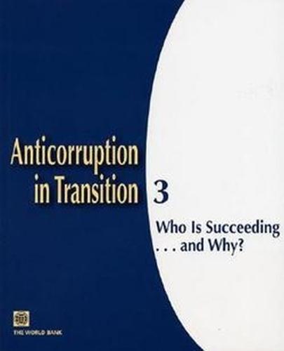 Anticorruption in Transition No. 3: Who Is Succeeding and Why?