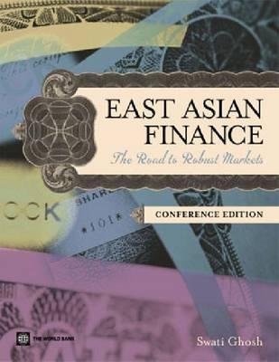 East Asian Finance: The Road to Robust Markets