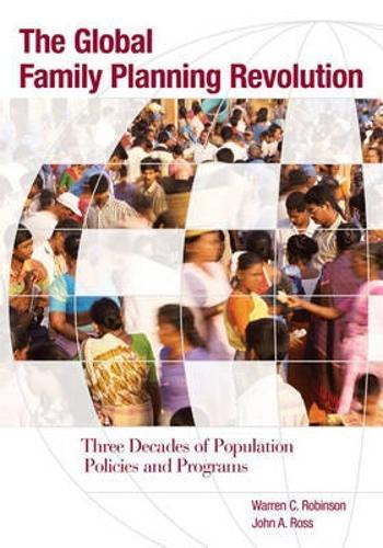 The Global Family Planning Revolution: Three Decades of Population Policies and Programs