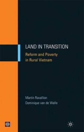 LAND in TRANSITION : REFORM and POVERTY in RURAL VIETNAM