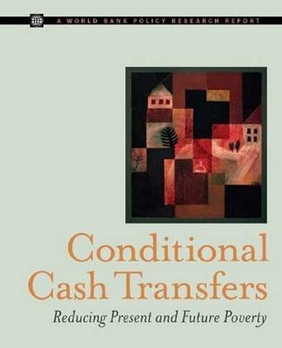 Conditional Cash Transfers: Reducing Present and Future Poverty