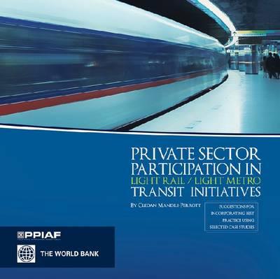 Private Sector Participation in Light Rail/light Metro Transit Initiatives