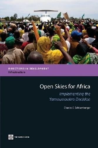 Open Skies for Africa: Implementing the Yamoussoukro Decision