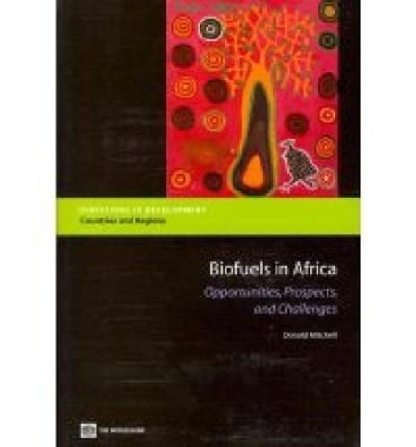 Biofuels in Africa: Opportunities, Prospects, and Challenges