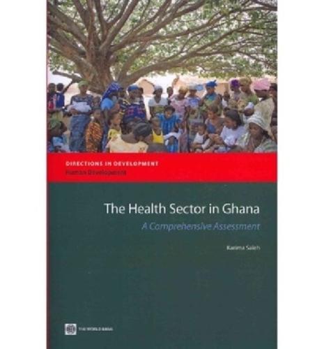The Health Sector in Ghana: A Comprehensive Overview