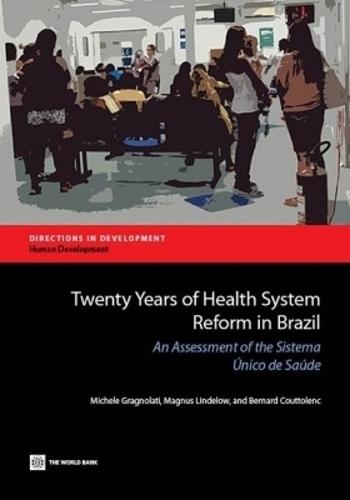 Twenty Years of Health System Reform in Brazil: An Assessment of the Sistema Único De Saúde