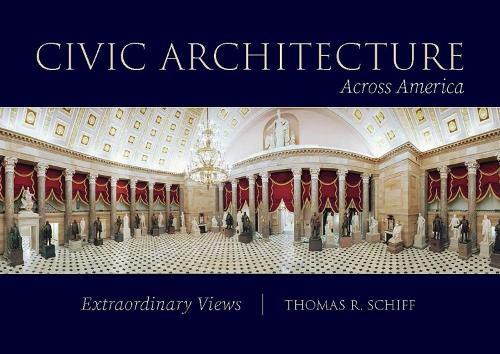 Civic Architecture Across America: Extraordinary Views
