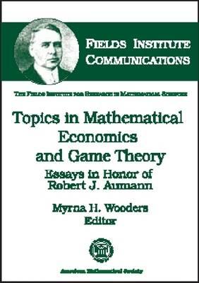 Topics in Mathematical Economics and Game Theory: Essays in Honor of Robert J.Aumann