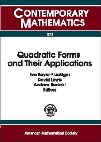 Quadratic Forms and Their Applications: Proceedings of the Conference on Quadratic Forms and Their Applications, July 5-9, 1999, University College Dublin