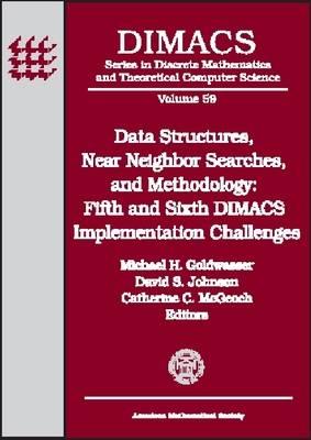 Data Structures, Near Neighbor Searches and Methodology: Fifth and Sixth DIMACS Implementation Challenges